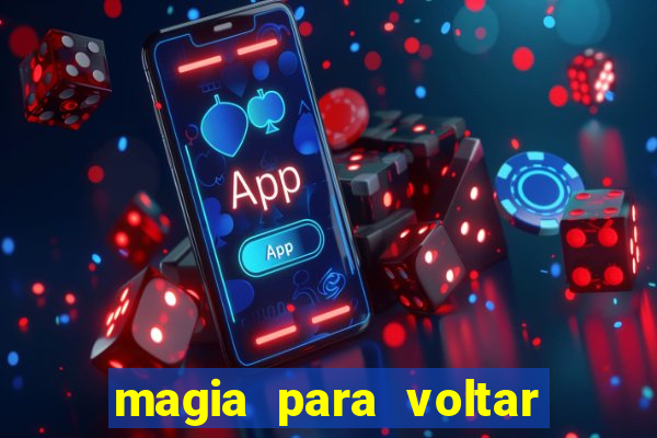 magia para voltar no tempo